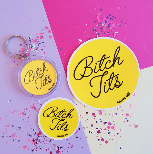 Bitch Tits - Acrylic Pin