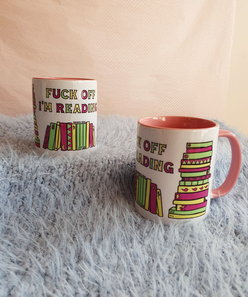 Fuck Off I'm Reading - Book Mug