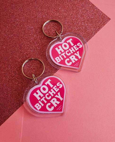 Hot Bitches Cry - Keychain
