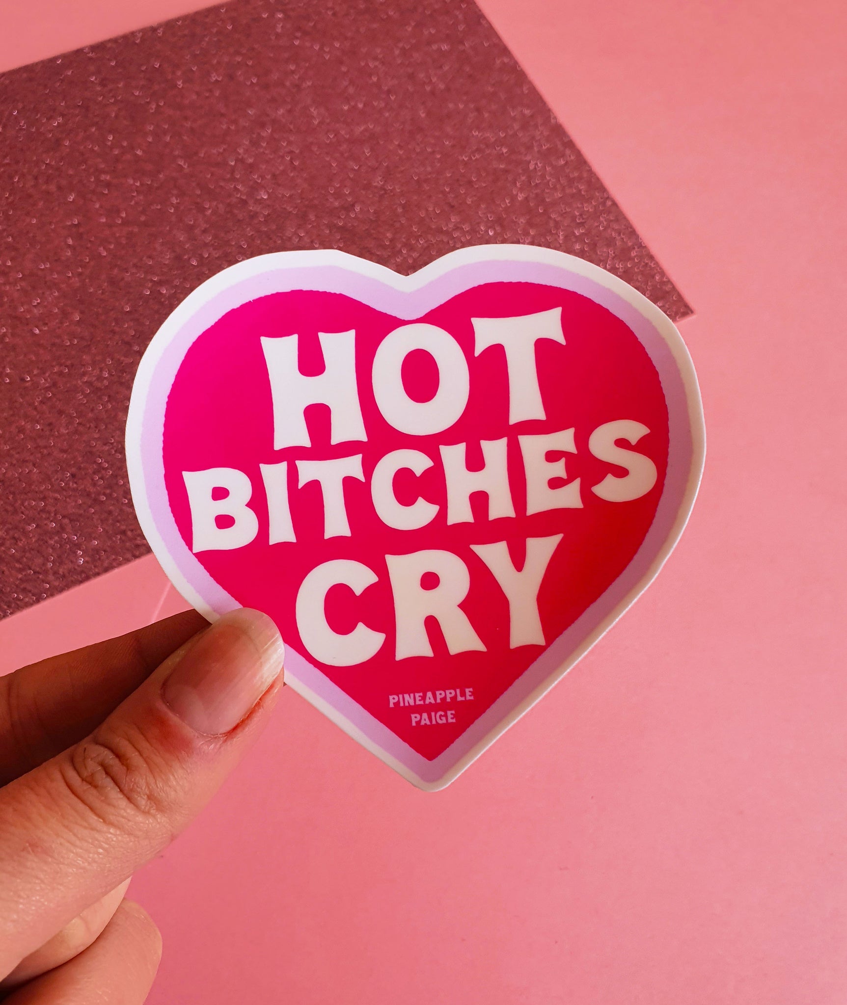 Hot Bitches Cry Sticker - 2 Sizes