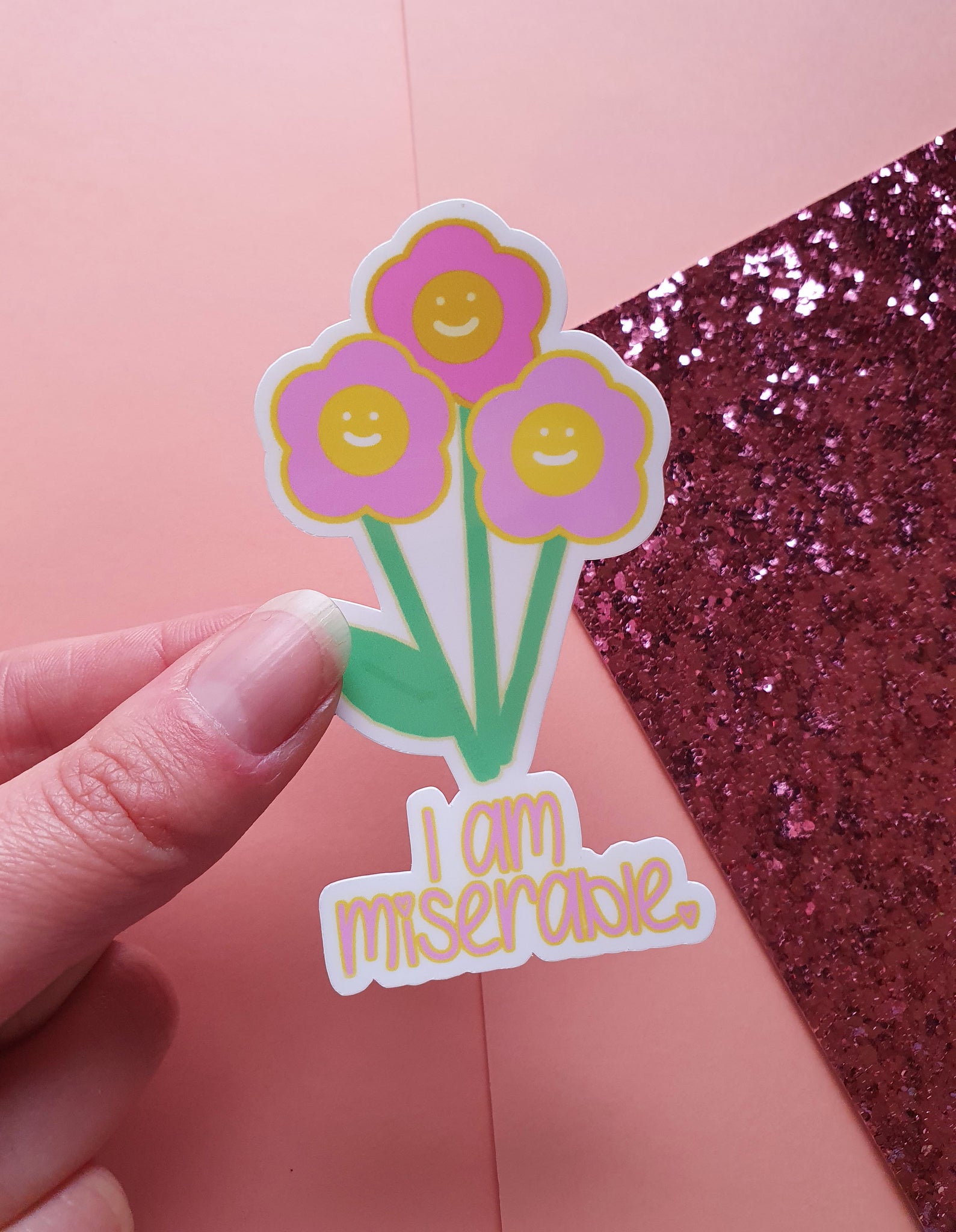 I am Miserable - Flower Sticker