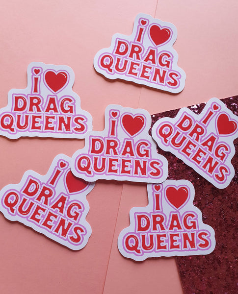 I Love Drag Queens Sticker