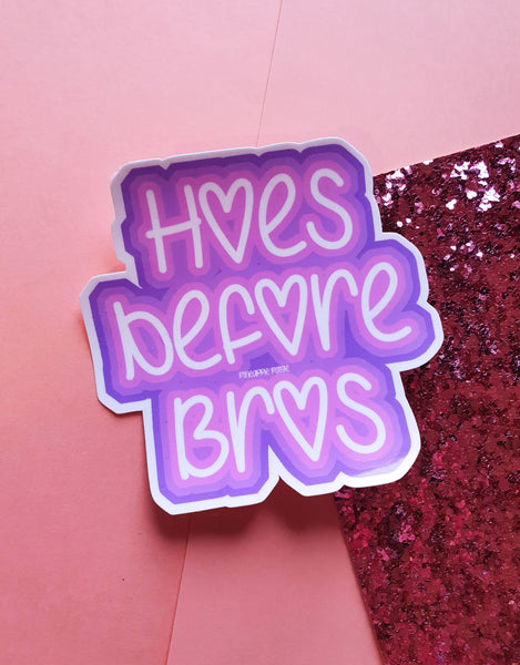 Hoes Before Bros Sticker