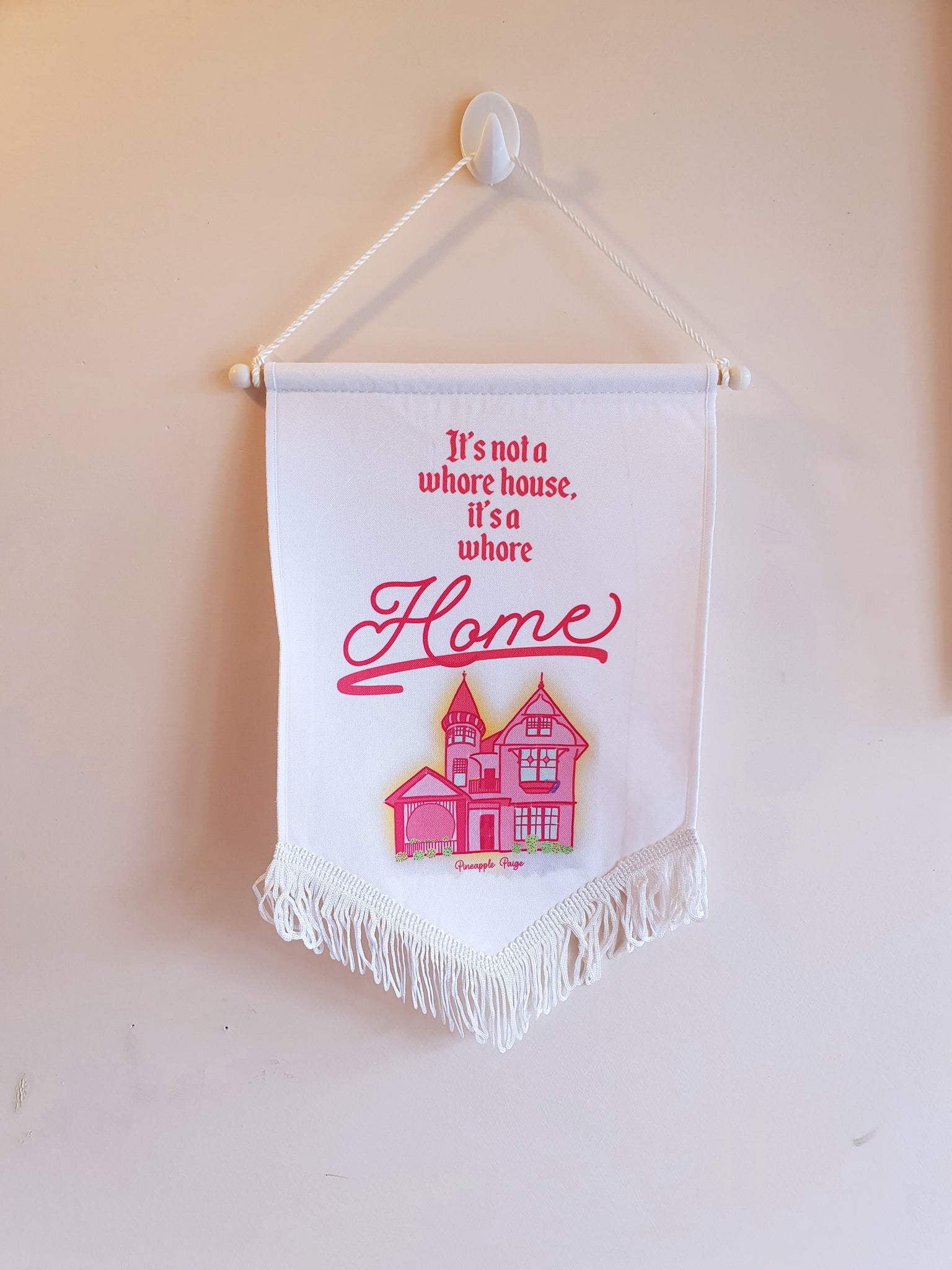 It's Not a Whore House, It's a Whore Home - Pink Wall Art Hanging