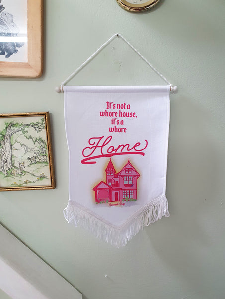 It's Not a Whore House, It's a Whore Home - Pink Wall Art Hanging