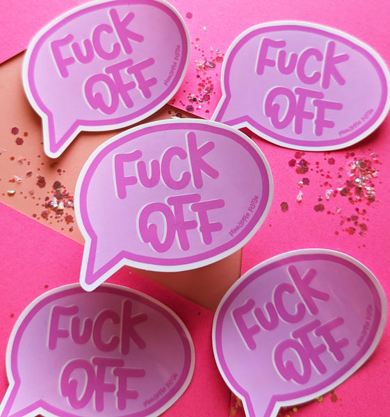 Fuck Off - Speech Bubble Sticker