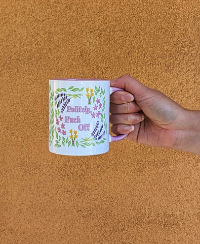 Politely, Fuck Off - Floral Mug