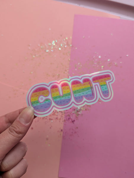 Cunt Sticker - Rainbow Holographic