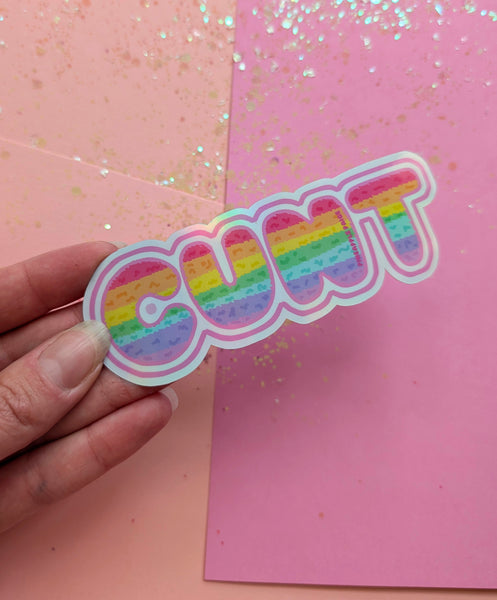 Cunt Sticker - Rainbow Holographic