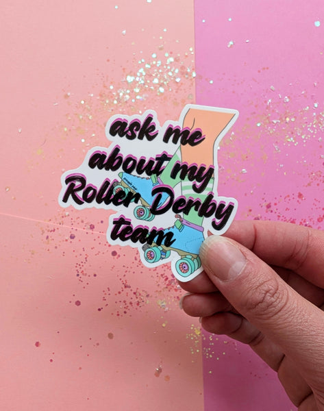 Ask Me About My Roller Derby Team Sticker