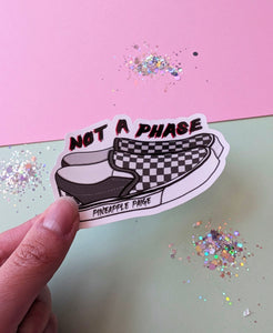 Not A Phase - Vans Shoe Sticker