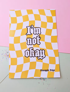 I'm Not Okay - Yellow Checker Board Art Print