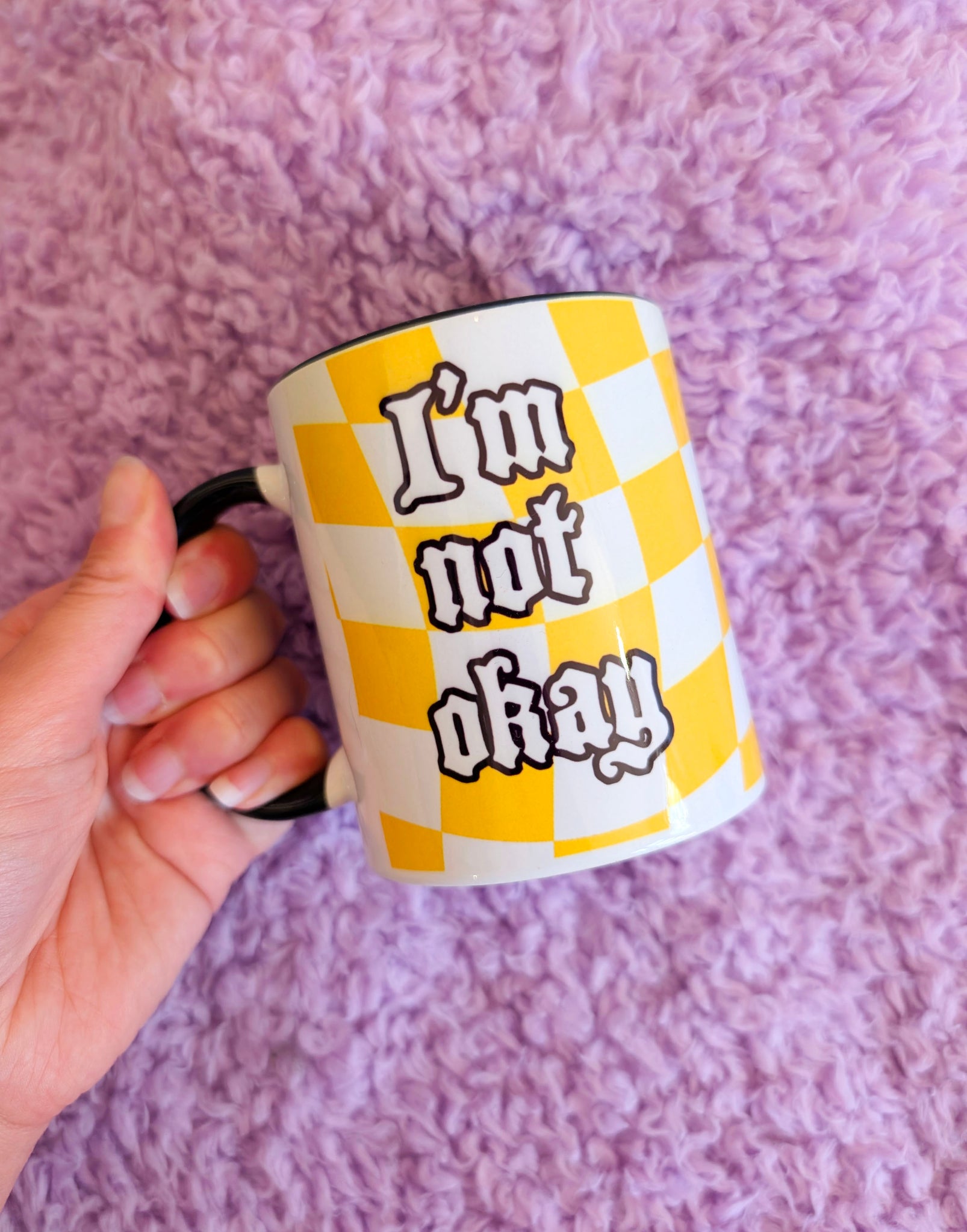 I'm Not Okay Mug - Black Handle