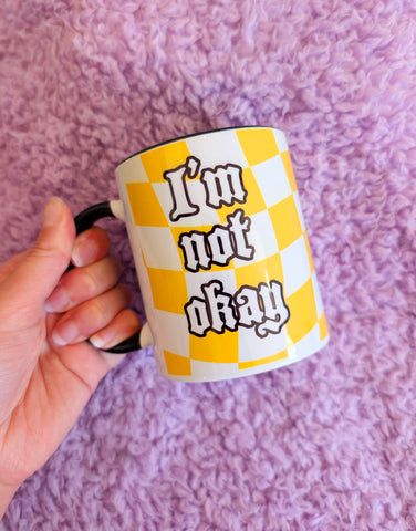 I'm Not Okay Mug - Black Handle
