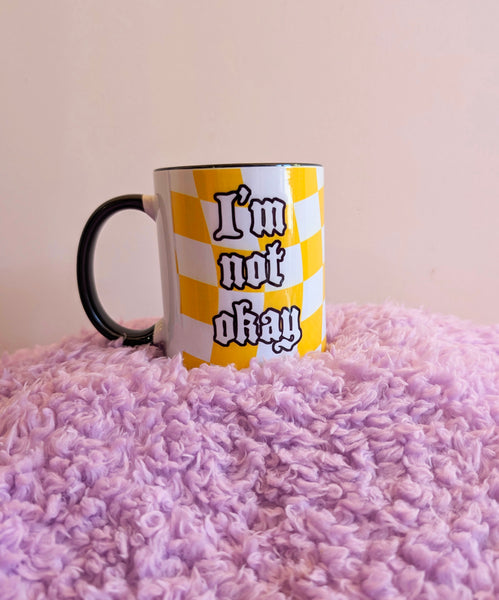 I'm Not Okay Mug - Black Handle