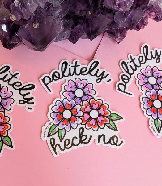 Politely, Heck No - Flower Hearts Sticker