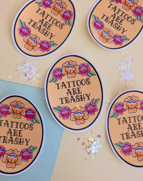 Tattoos Are Trashy - Flower Sticker