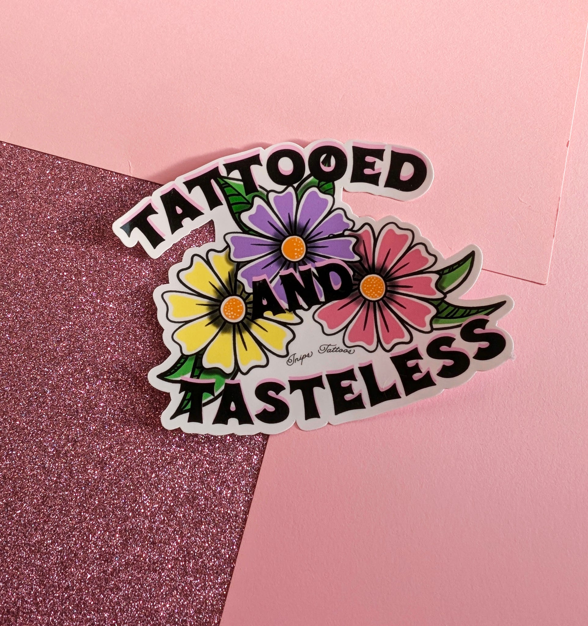 Tattooed and Trashy - Flower Sticker