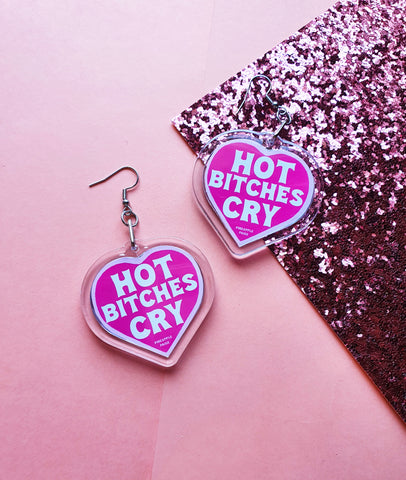 Hot Bitches Cry Earrings