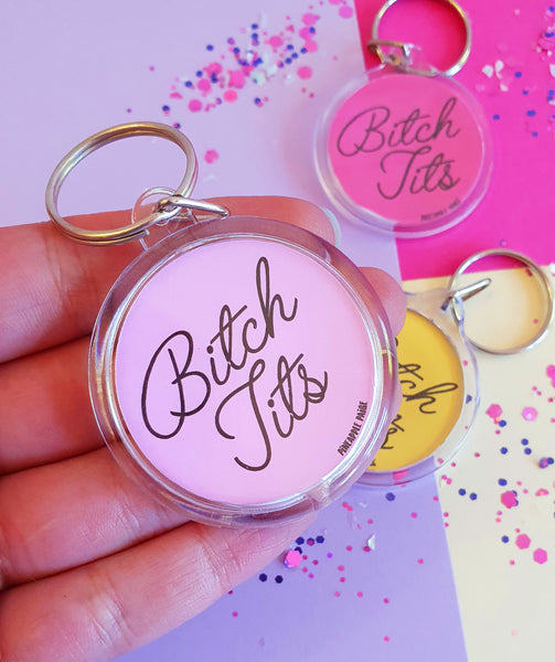 Bitch Tits Keychain- 3 Colour Options