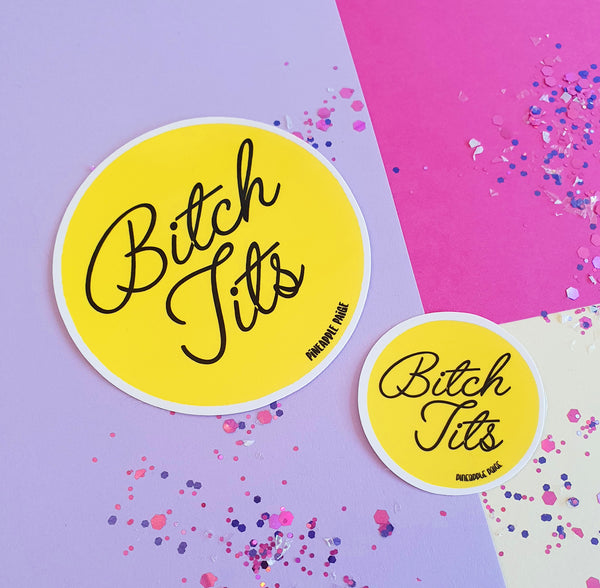 Bitch Tits Stickers- 3 Colours & 2 Sizes