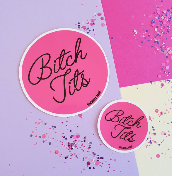 Bitch Tits Stickers- 3 Colours & 2 Sizes