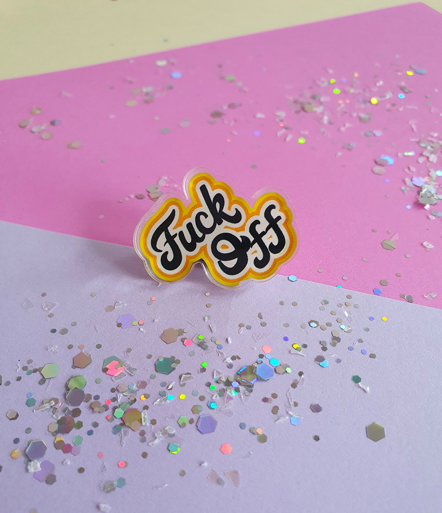 Fuck Off- Yellow Pin
