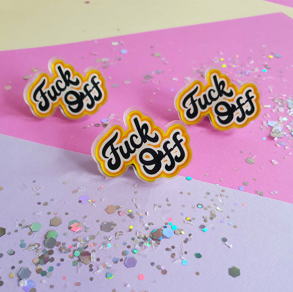 Fuck Off- Yellow Pin