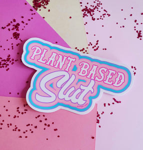 Plant Based Slut