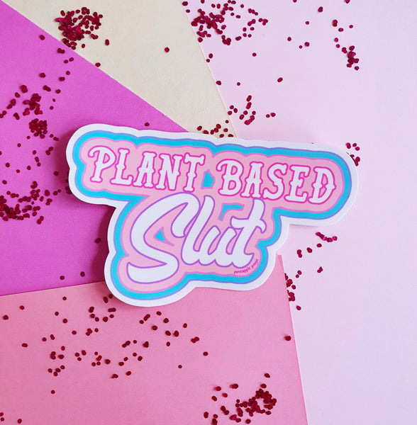 Plant Based Slut