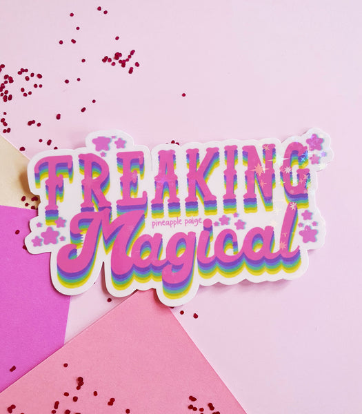 Freaking Magical- Glittery Sticker