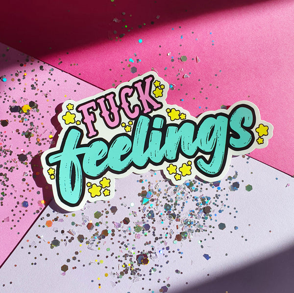 Fuck Feelings Sticker