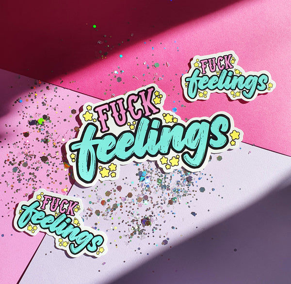 Fuck Feelings Sticker