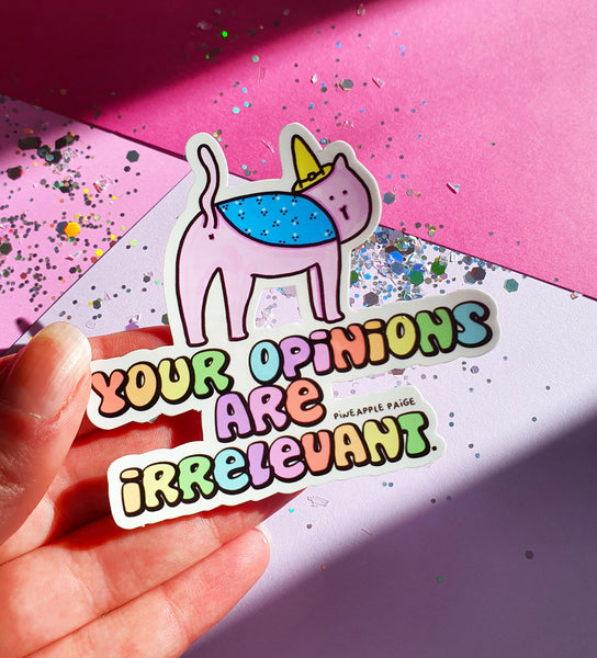 Your Opinions are Irrelevant Cat Sticker