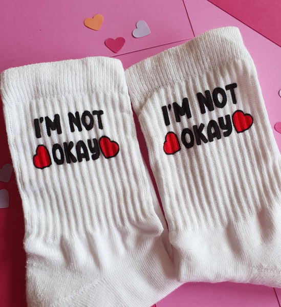 I'm Not Okay Socks