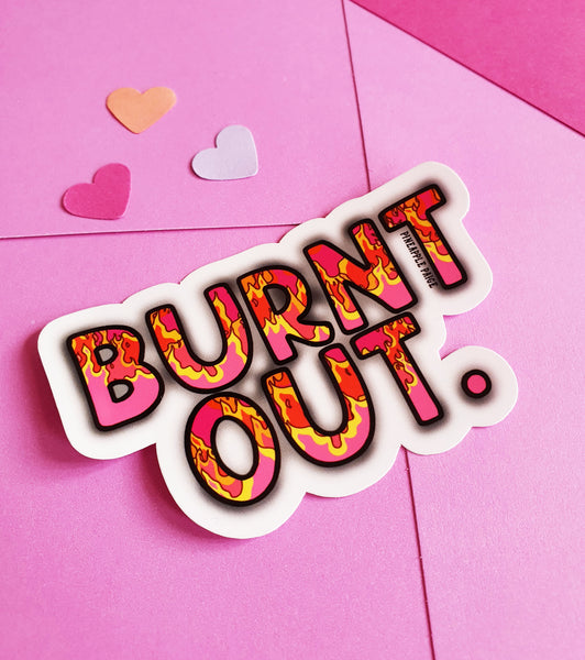 Burnt Out Sticker