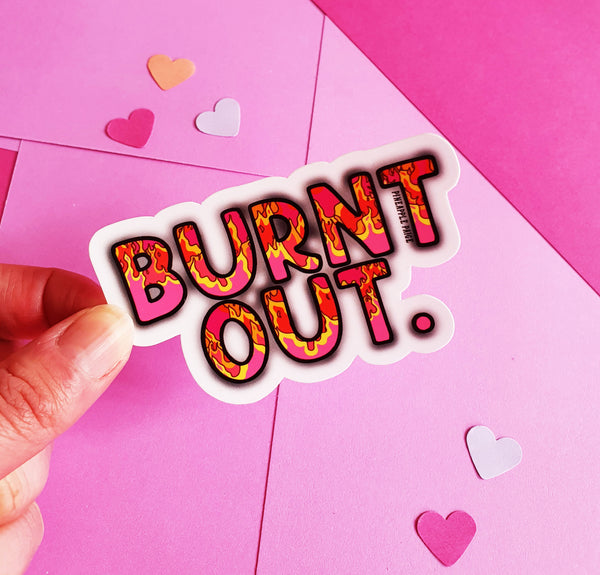 Burnt Out Sticker