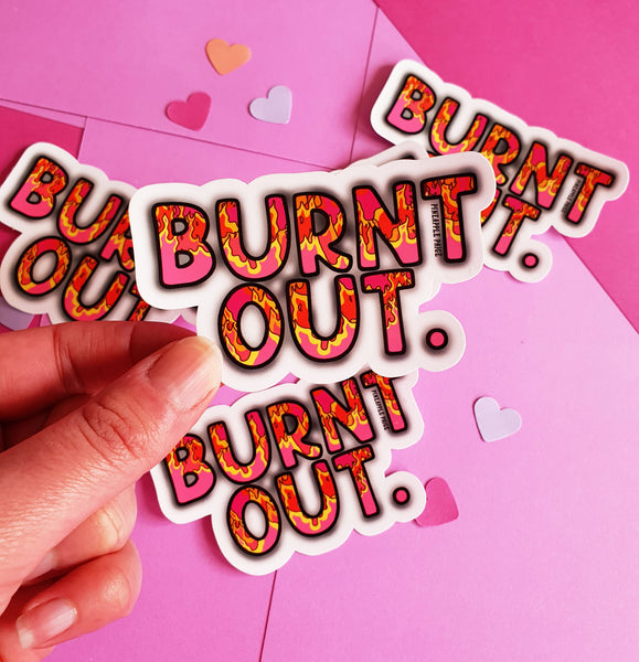 Burnt Out Sticker