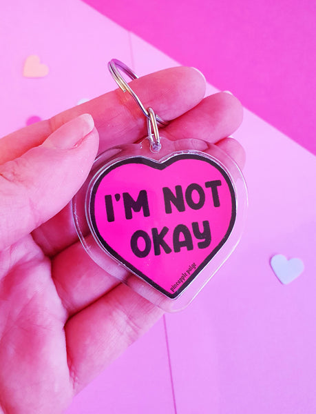 I'm Not Okay Keychain