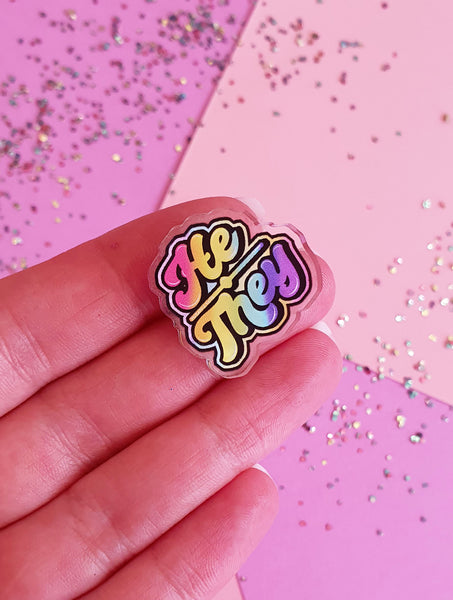 He / They Acrylic Pin