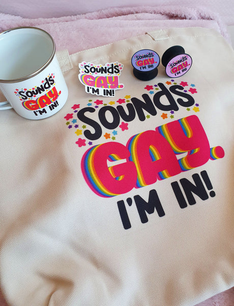 Sounds Gay. I'm in! - Tote Bag