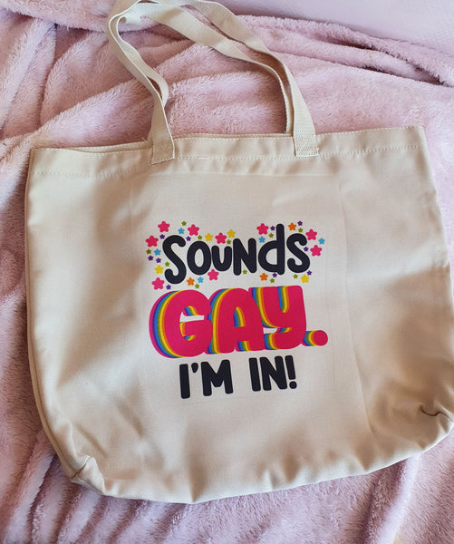 Sounds Gay. I'm in! - Tote Bag