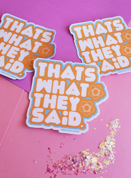 That's What They Said - Colourful Sticker