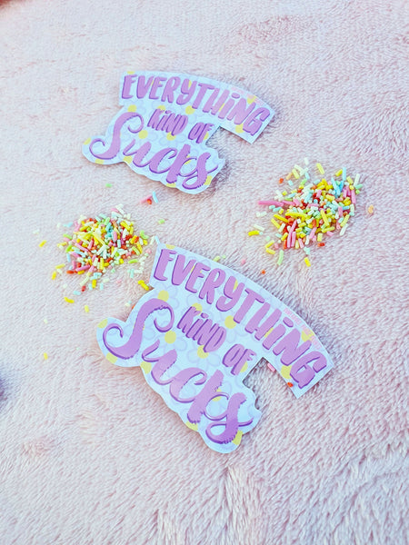 Everything Kind of Sucks Sticker