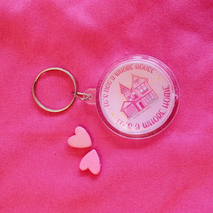 Its Not A Whore House, It's A Whore Home Keychain- Pink Version