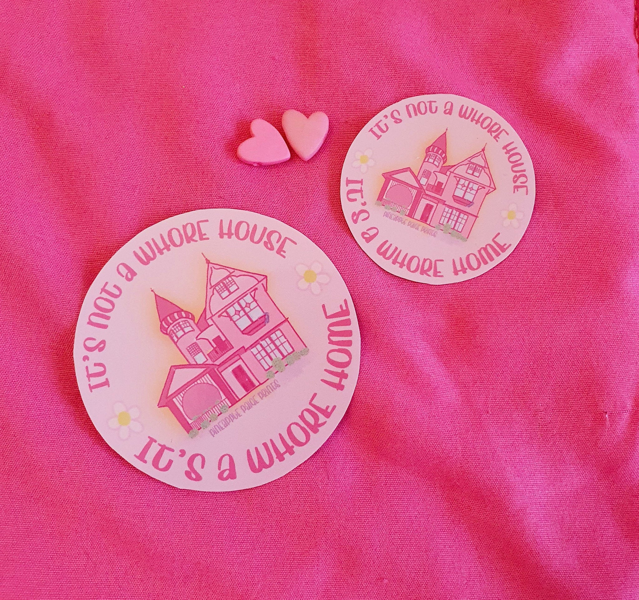 Its Not A Whore House, its a Whore Home Sticker- Pink Version