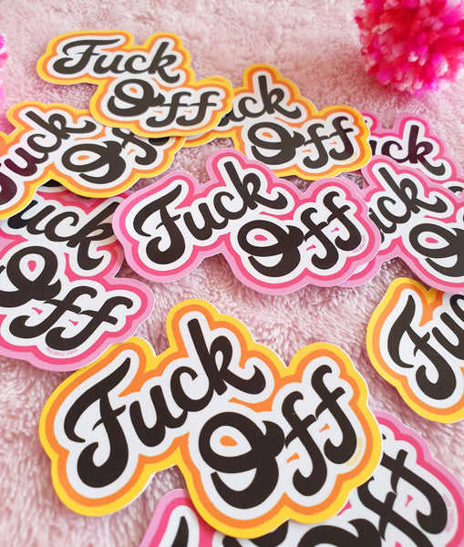 Fuck Off Sticker- 2 Colour Options